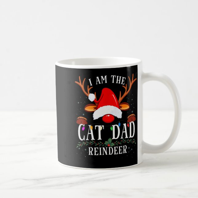 I Am The Cat Dad Reindeer Christmas Family  Kaffeetasse (Rechts)