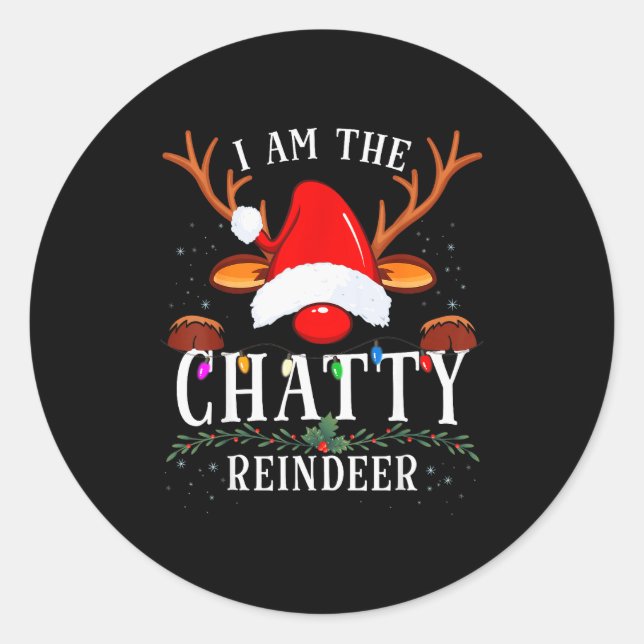 I Am The Chatty Reindeer Christmas Family  Runder Aufkleber (Vorderseite)