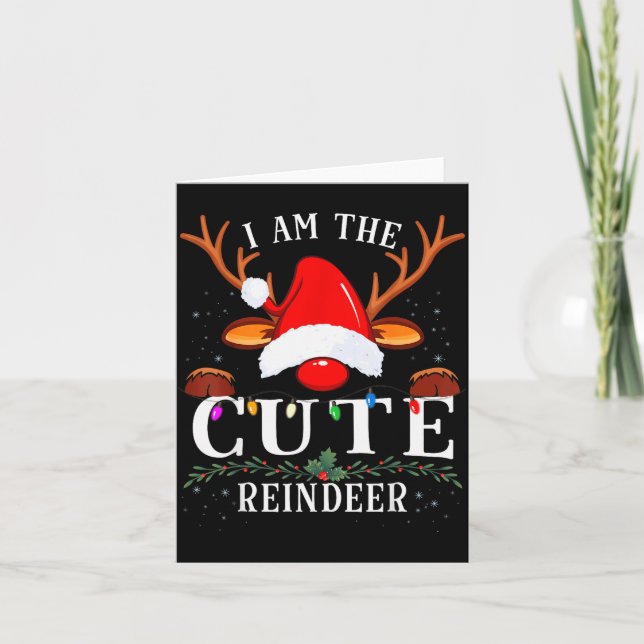 I Am The Cute Reindeer Christmas Family  Karte (Vorderseite)