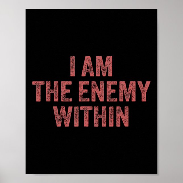 I Am The Enemy Within Pun Voting Trump 2024 Electi Poster (Vorne)