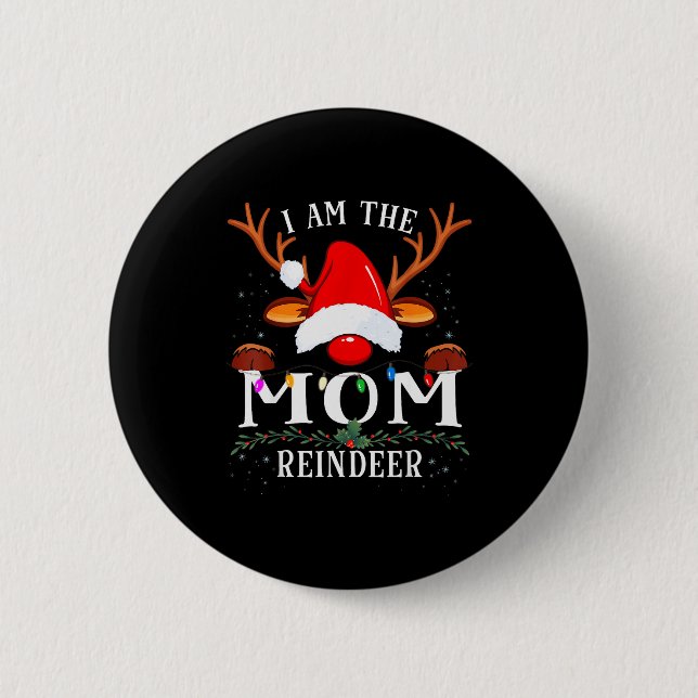 I Am The Mom Reindeer Christmas Family  Button (Vorderseite)