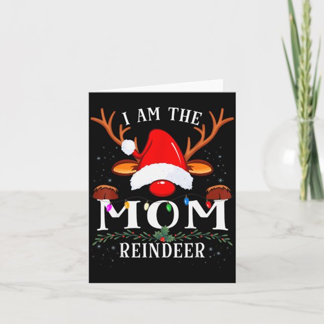 I Am The Mom Reindeer Christmas Family  Karte (Vorderseite)