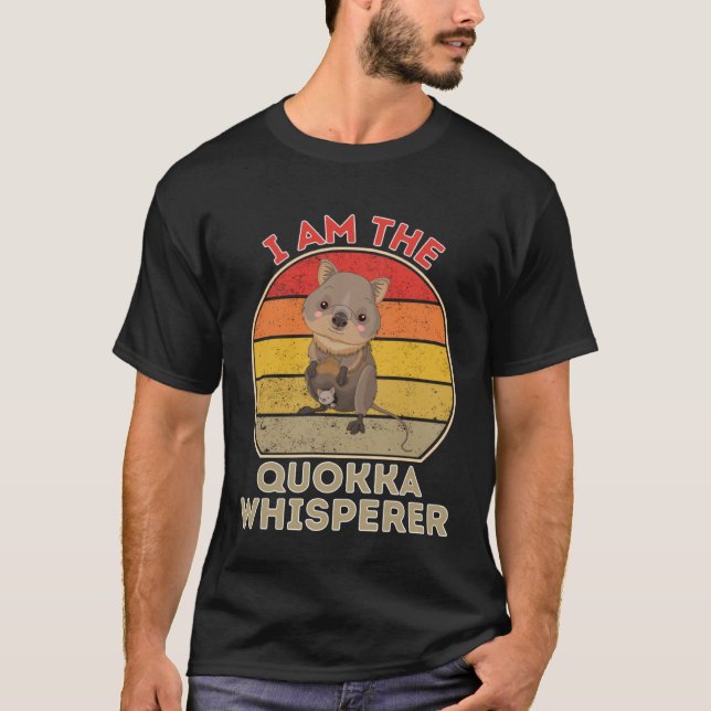 I Am The Quokka Whisperer T-Shirt (Vorderseite)