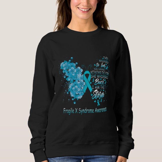 I Am The Storm Fragile X Syndrome Awareness Butter Sweatshirt (Vorderseite)