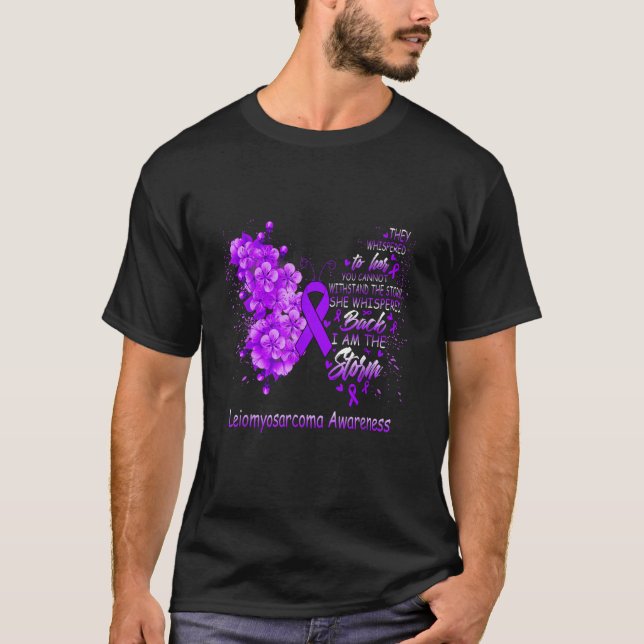 I Am The Storm Leiomyosarcoma Awareness Butterfly T-Shirt (Vorderseite)