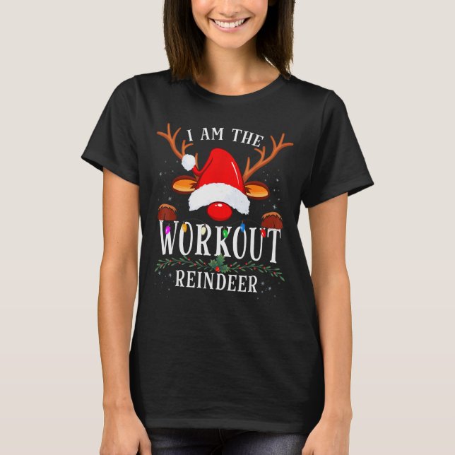 I Am The Workout Reindeer Christmas Family  T-Shirt (Vorderseite)