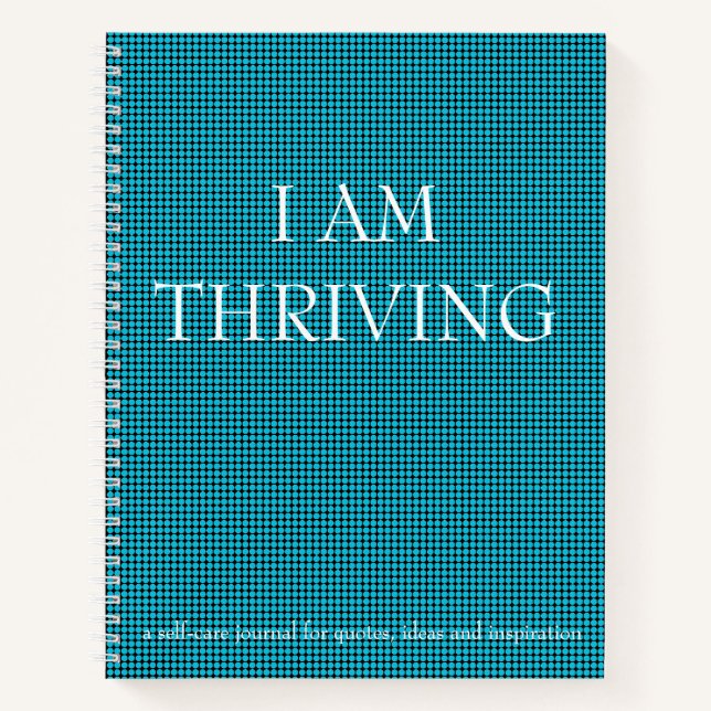 "I AM THRIVING" Zitat Selbstpflege Journal White T Notizbuch (Vorderseite)