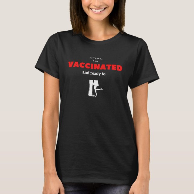 I am Vaccinated and ready to come closer, , love T-Shirt (Vorderseite)