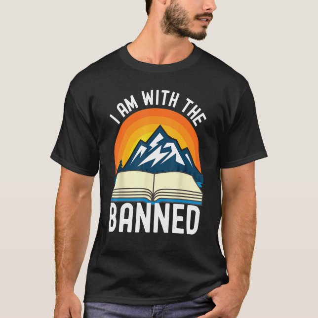 I Am With the Banned Books Shirts Funny I Read Ban (Vorderseite)