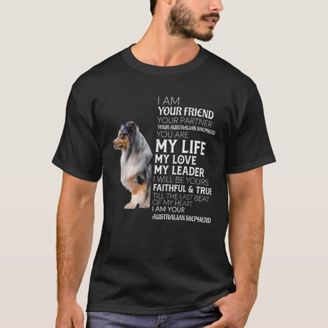 I Am Your Friend Your Partner Your Aussie Dog Mom  T-Shirt (Vorderseite)