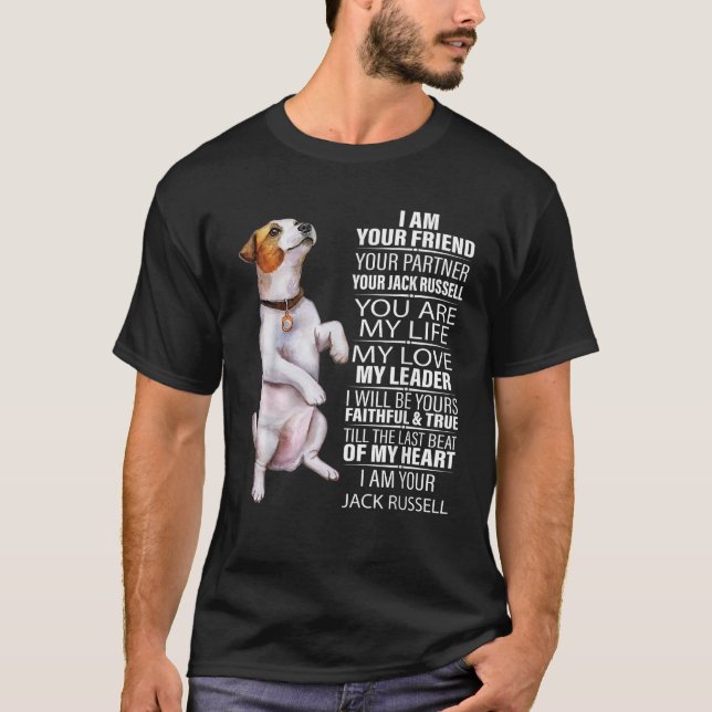 I Am Your Friend Your Partner Your Jack Russell Do T-Shirt (Vorderseite)