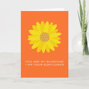 I am Your Sunflower Love Valentine Anniversary Karte