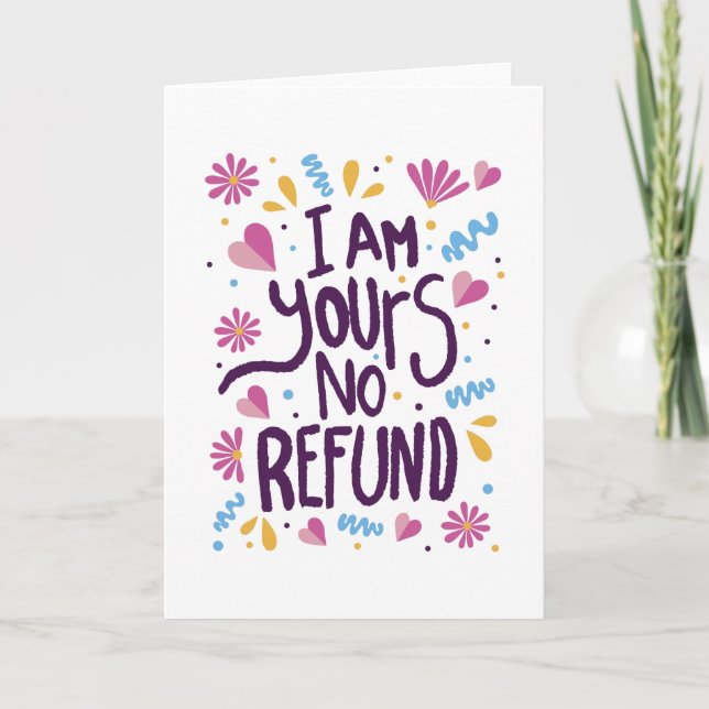 I am Yours No Refund Karte (Vorderseite)