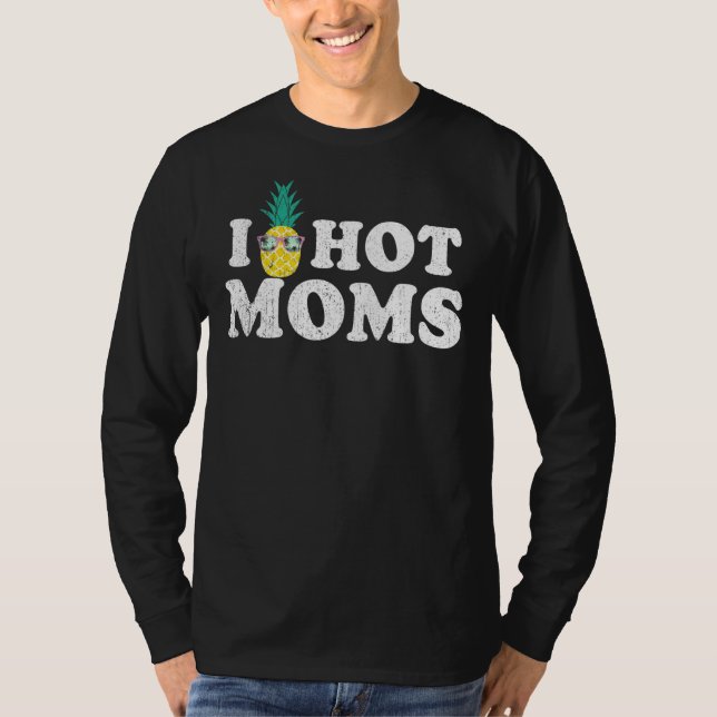 I Ananas Heiße Mamas Auf den Kopf T-Shirt (Vorderseite)