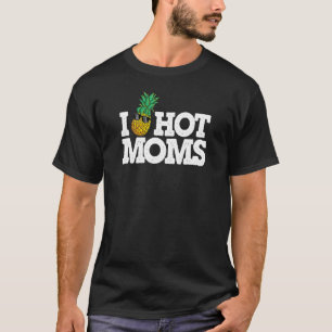 I Ananas Hot Mamas Upside Down Ananas Swinger T-Shirt