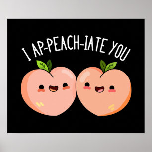 I apfirate you Funny Peach Pun Dark BG Poster