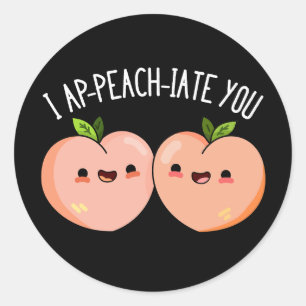 I apfirate you Funny Peach Pun Dark BG Runder Aufkleber