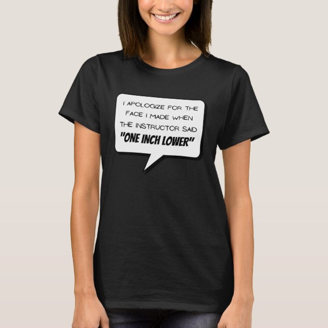 I Apologize For The Face I Made Talk Bubble  Worko T-Shirt (Vorderseite)
