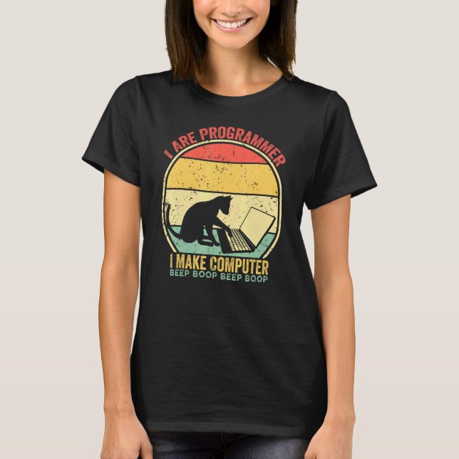 I Are Programmierung I Make Computer Beep Boop Vin T-Shirt (Vorderseite)