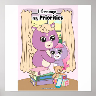 I arrange my priorities Wall art Poster