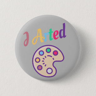 I Artist, Artist Art Lehrer Painter Funny Button