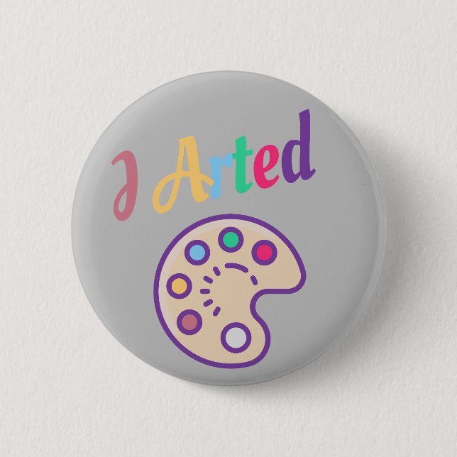 I Artist, Artist Art Lehrer Painter Funny Button (Vorderseite)