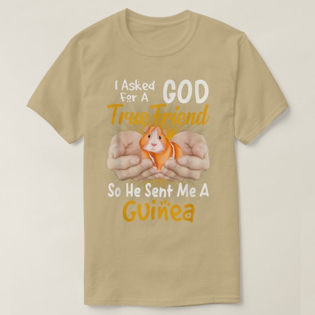 I asked God for a true friend T-Shirt (Design vorne)