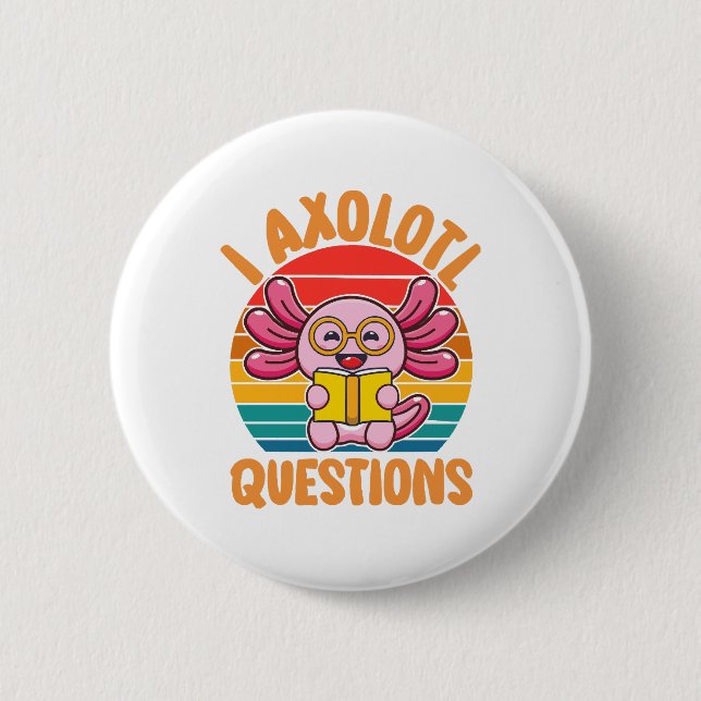 I Axolotl-Fragen Button (Vorderseite)