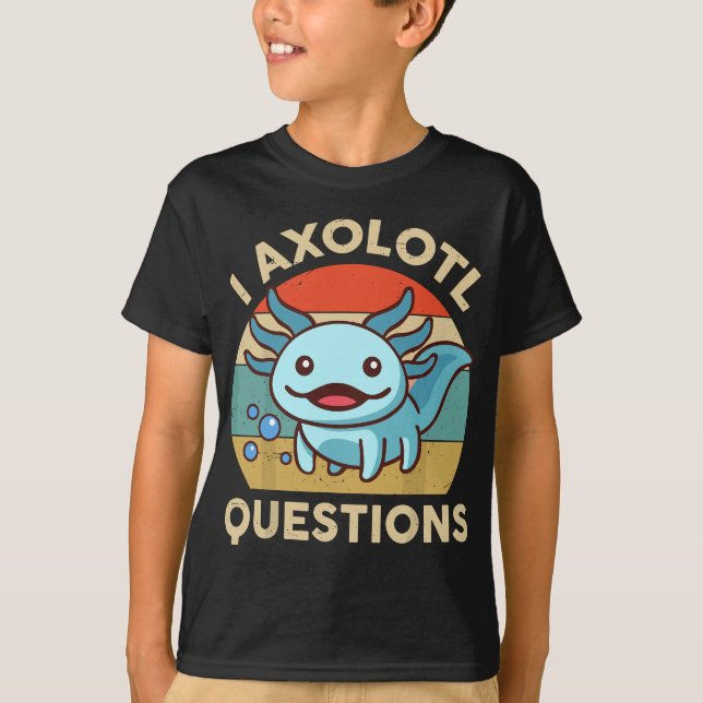 I Axolotl Fragen Funny Axolotl Plush Niedlich Axol T-Shirt (Vorderseite)