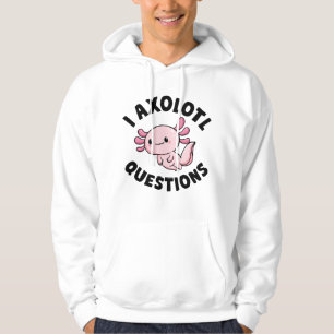 I Axolotl-Fragen Hoodie