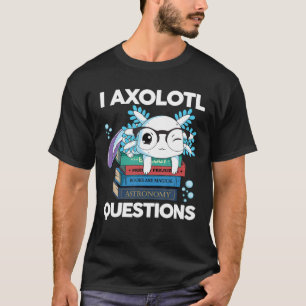 I Axolotl Fragen Kinder Blue Salamander Funny Axo T-Shirt