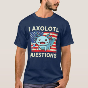 I Axolotl Fragen Kinder Salamander American Axolo T-Shirt