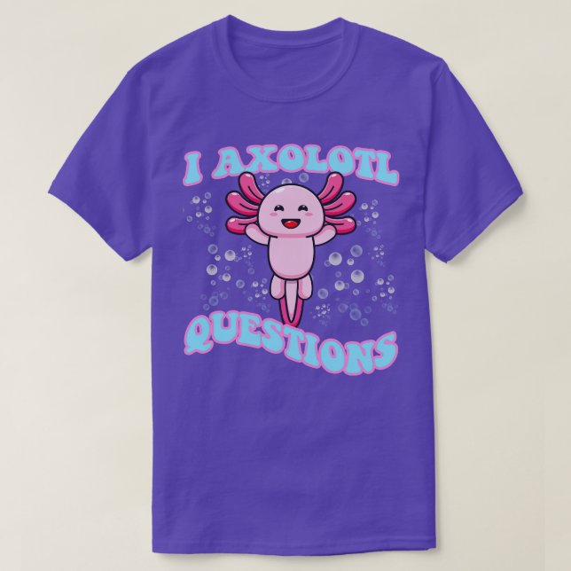 I Axolotl Fragen Niedlich Axolotl T-Shirt (Design vorne)