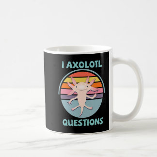 I Axolotl Questions Kawaii Anime Axolotl Gift Adul Kaffeetasse