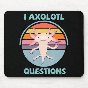 I Axolotl Questions Kawaii Anime Axolotl Gift Adul Mousepad