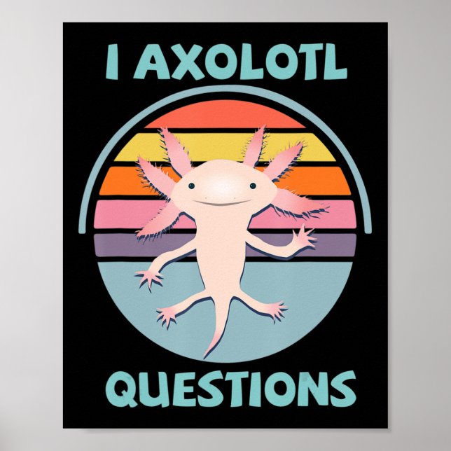 I Axolotl Questions Kawaii Anime Axolotl Gift Adul Poster (Vorne)