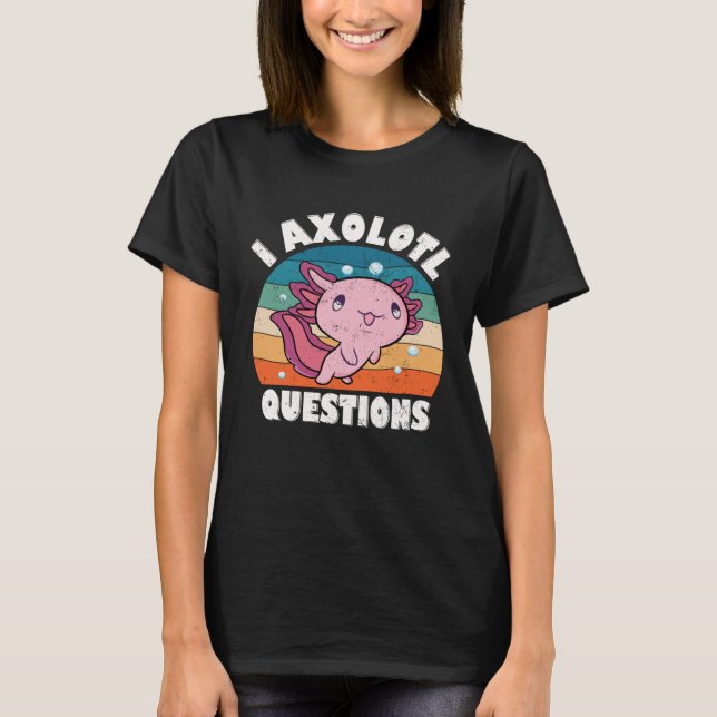 I Axolotl Questions Kids Boys Girls Cute Axolotl   T-Shirt (Vorderseite)