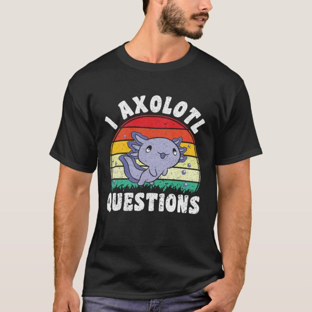 I Axolotl Questions Kids Boys Girls Cute Axolotl   T-Shirt (Vorderseite)