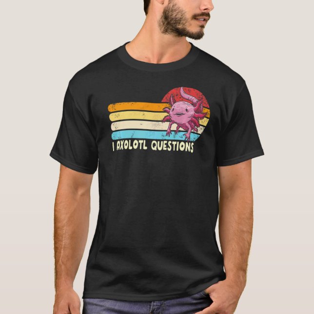 I Axolotl Questions Retro Ich habe viele Fragen Ge T-Shirt (Vorderseite)