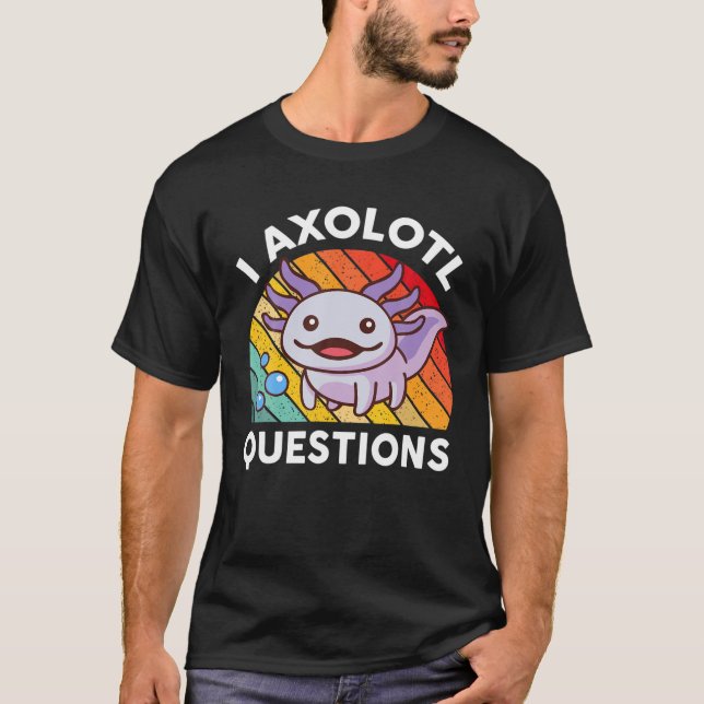 I Axolotl Questions S Kids Axolotl Kostüm Niedlich T-Shirt (Vorderseite)