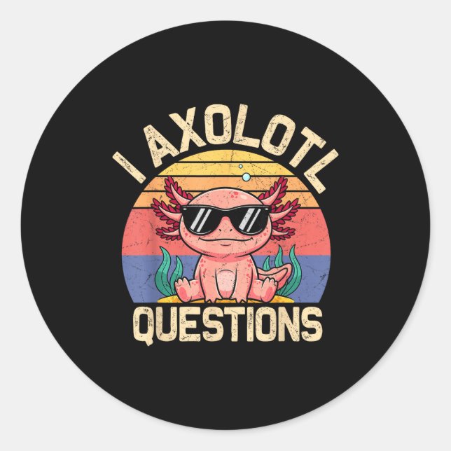 I Axolotl Questions Shirt Adults Youth Kids Retro  Runder Aufkleber (Vorderseite)