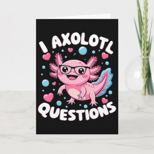 I Axolotl Questions Shirt Kids Axolotl Weihnachten Karte