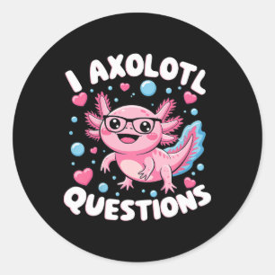 I Axolotl Questions Shirt Kids Axolotl Weihnachten Runder Aufkleber