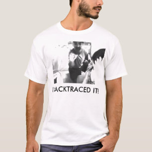 I BACKTRACED ES! T-Shirt