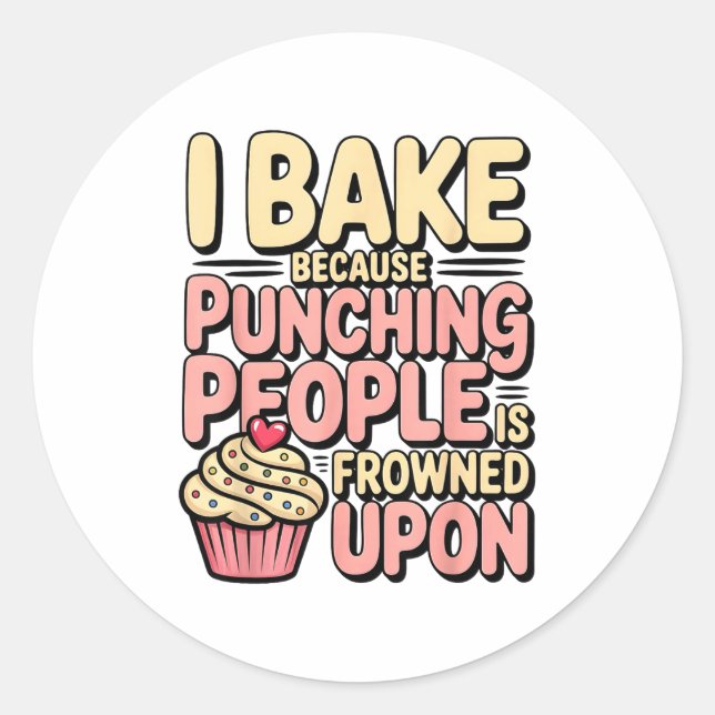 I Bake Because Punching People Is Frowned Un Baker Runder Aufkleber (Vorderseite)
