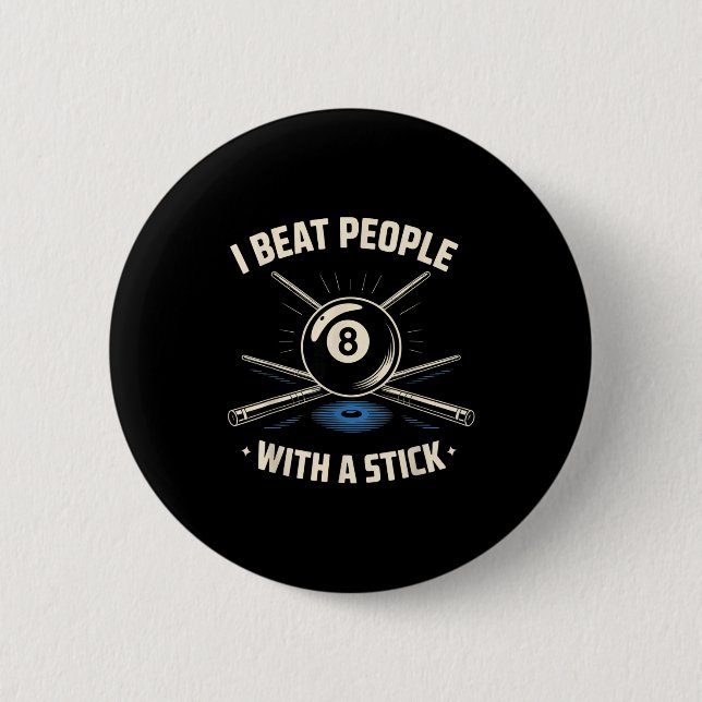 I Beat People With A Stick Billiards Ol Funny Men  Button (Vorderseite)