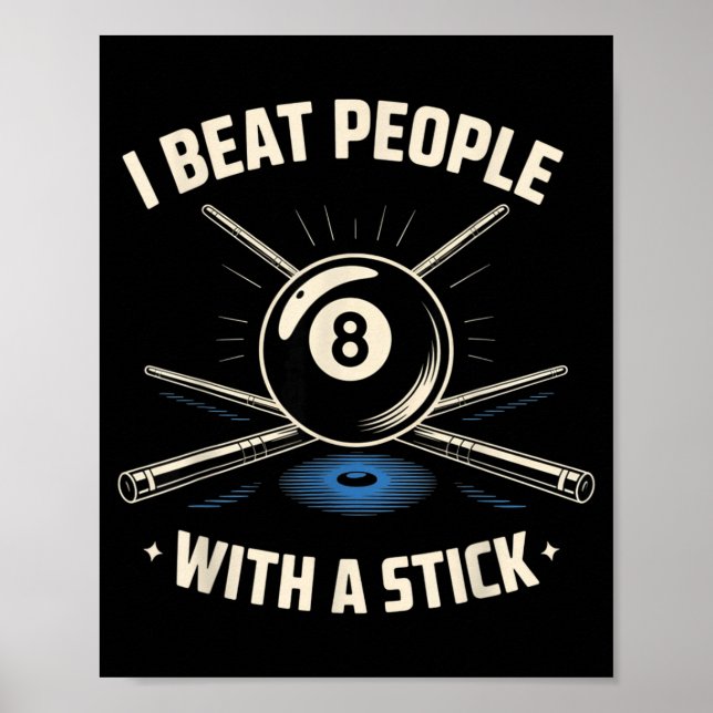 I Beat People With A Stick Billiards Ol Funny Men  Poster (Vorne)