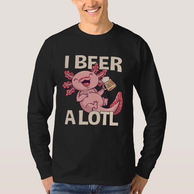 I Beer a lotl   Drinking Axolotl  1 T-Shirt (Vorderseite)