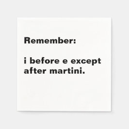 i Before e cocktail napkin Serviette