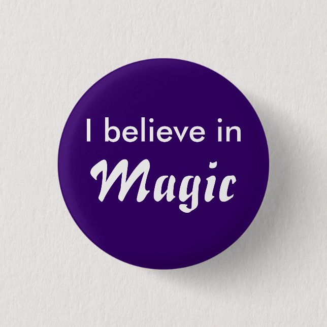 I believe in Magic Button (Vorderseite)